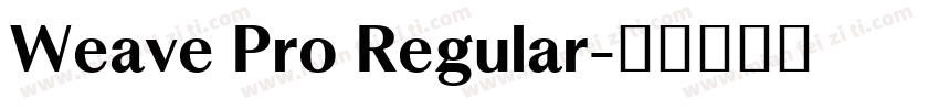 Weave Pro Regular字体转换